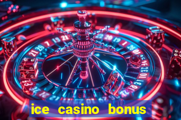 ice casino bonus 25 euro